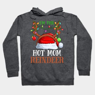 Im The Hot Mom Reindeer Christmas Funny Pajamas Funny Christmas Gift Hoodie